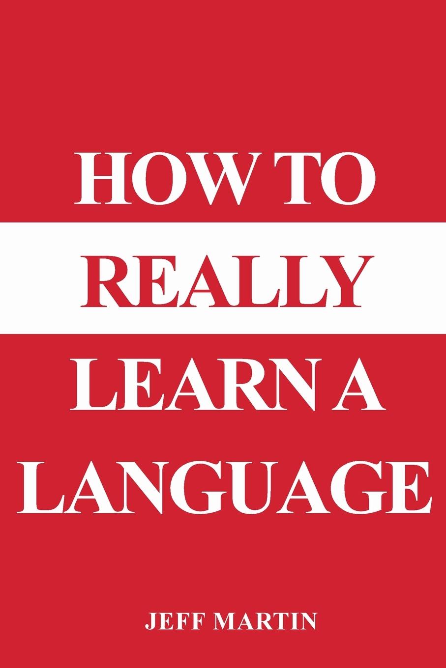 Vorderes Coverbild How to Really Learn a Language