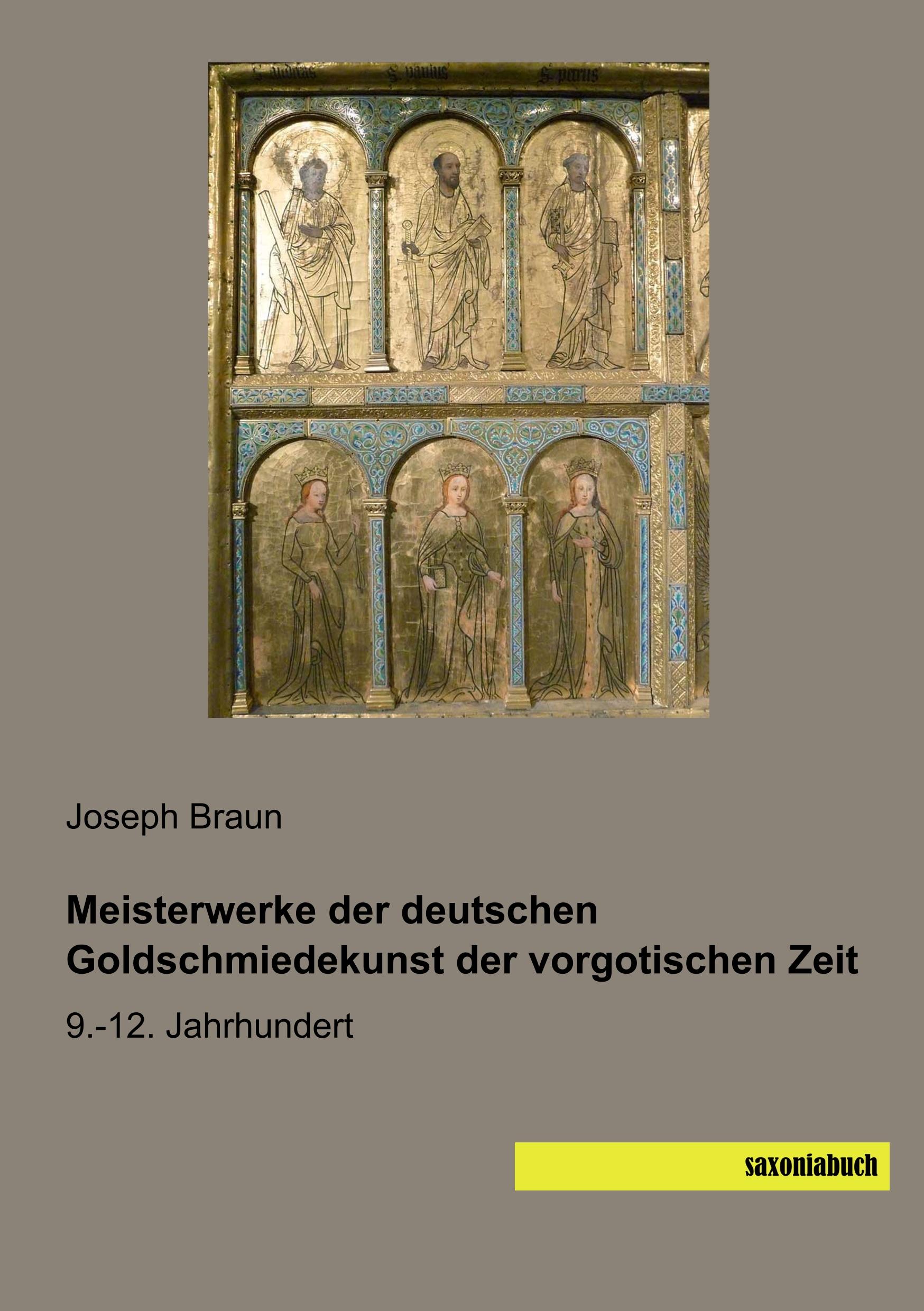 Vorderes Coverbild Meisterwerke der deutschen Goldschmiedekunst der vorgotischen Zeit