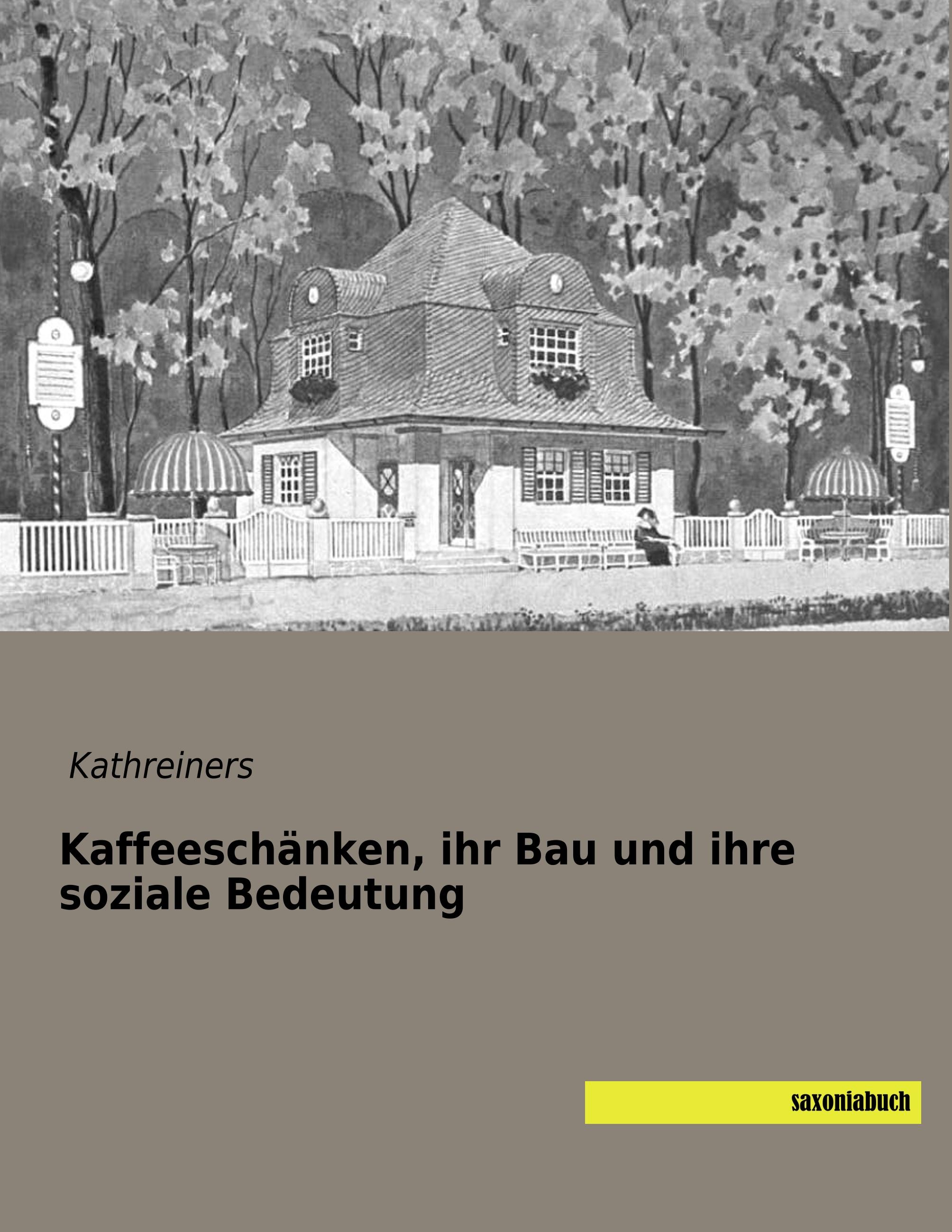 Vorderes Coverbild Kaffeeschänken, ihr Bau und ihre soziale Bedeutung