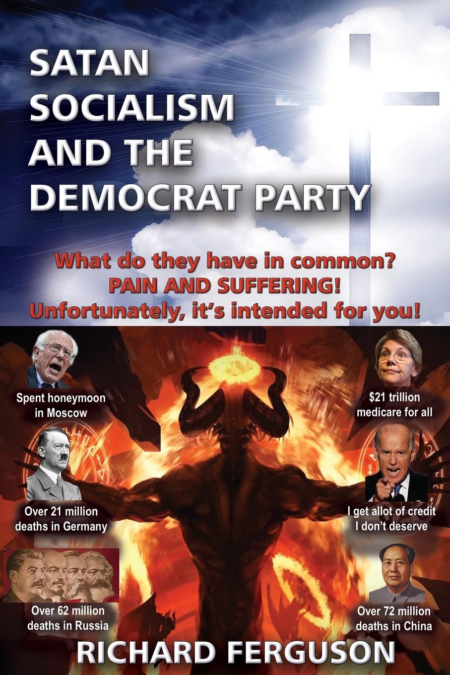 Vorderes Coverbild Satan, Socialism and the Democrat Party