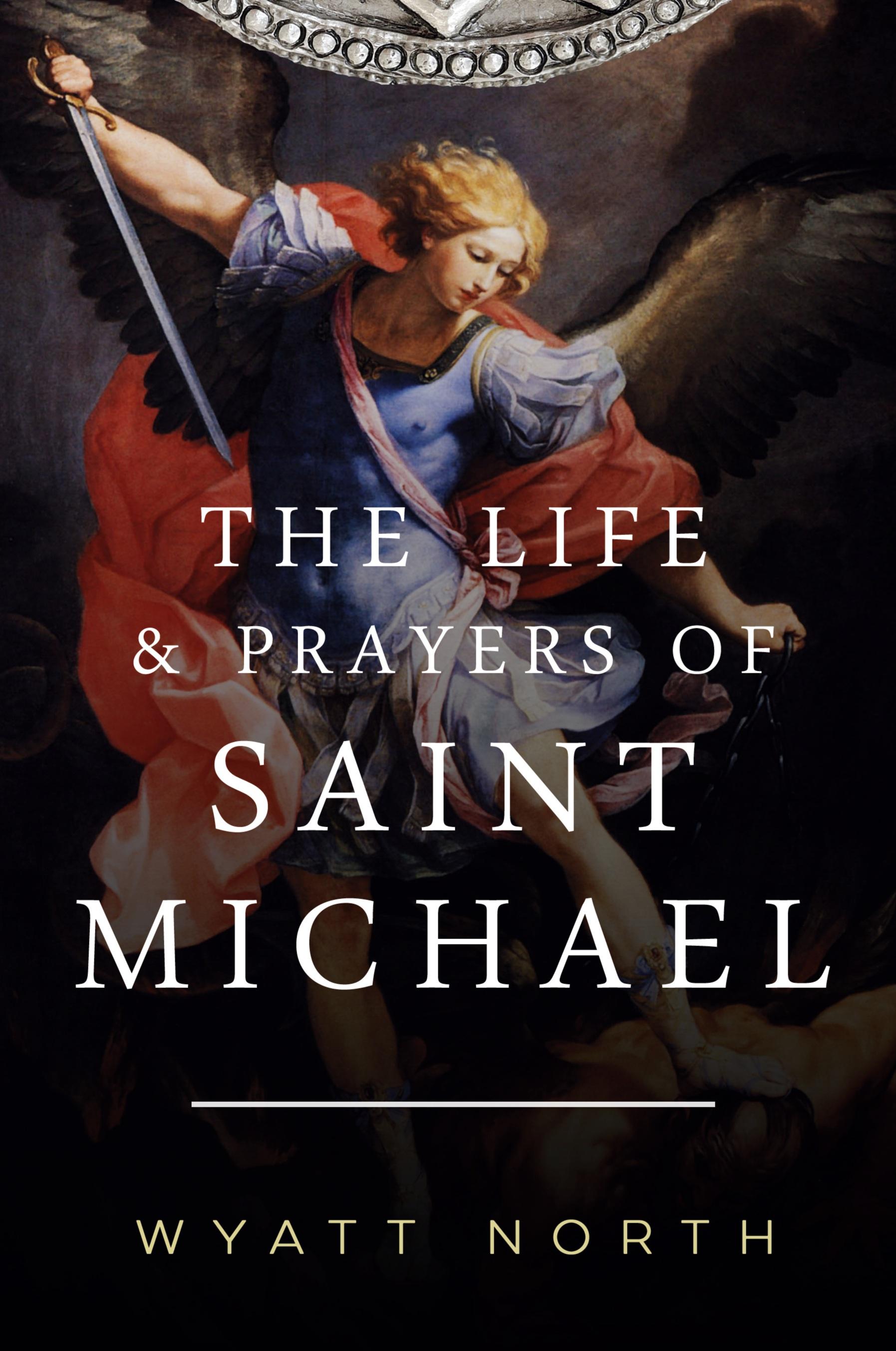 Vorderes Coverbild The Life and Prayers of Saint Michael the Archangel