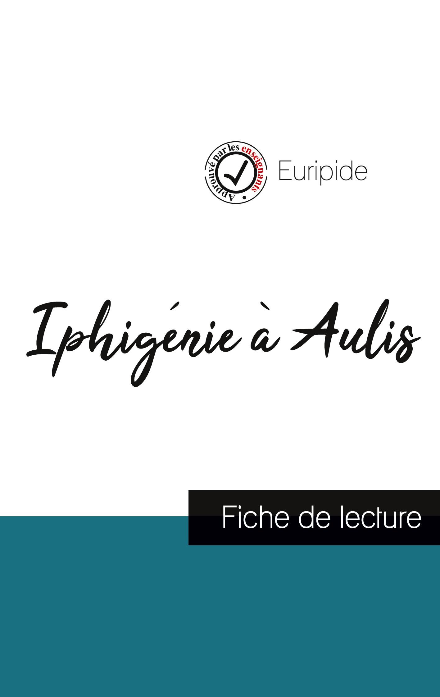 Vorderes Coverbild Iphigénie à Aulis de Euripide (fiche de lecture et analyse complète de l'oeuvre)