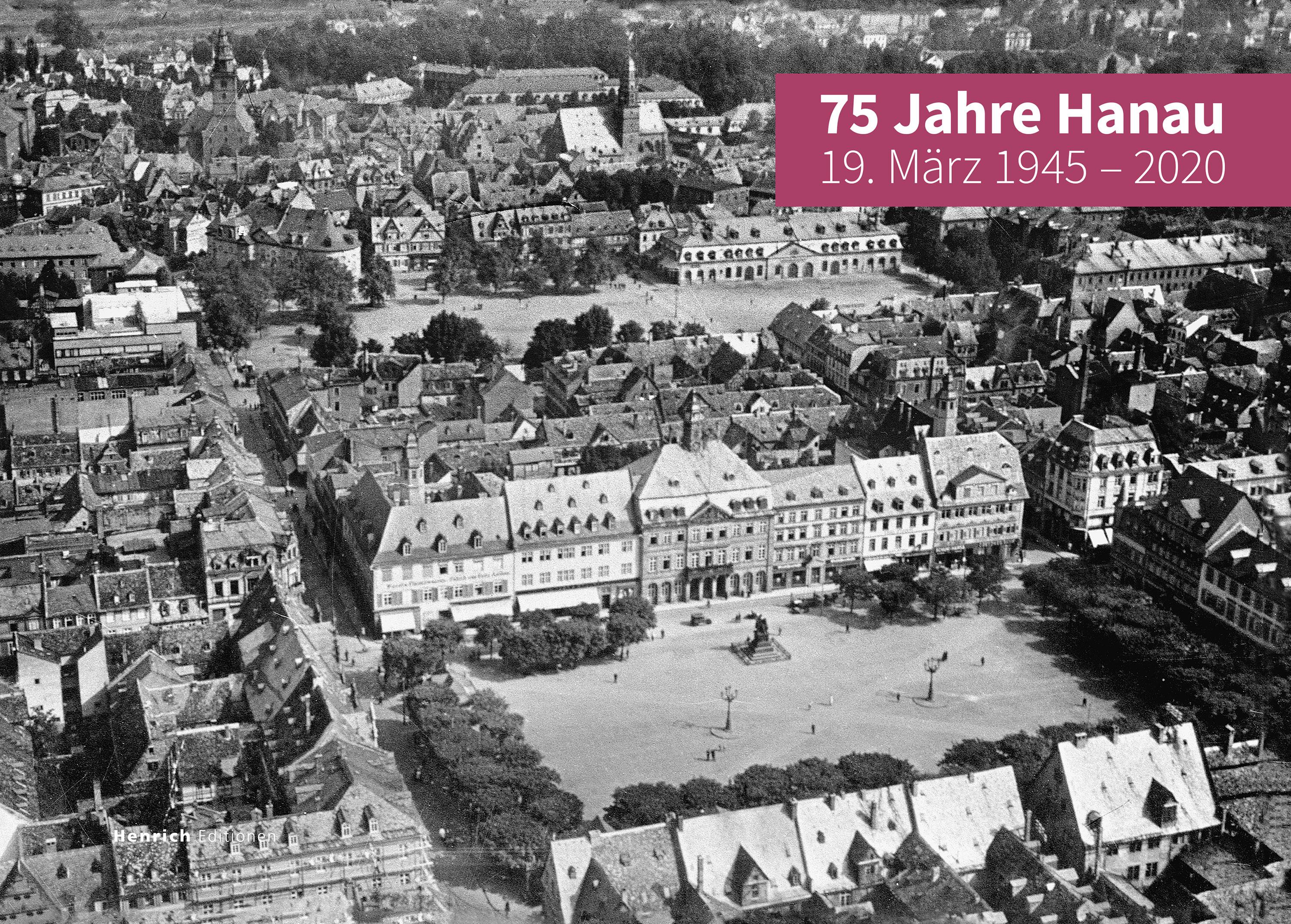 Vorderes Coverbild 75 Jahre Hanau - 19. März 1945 - 2020