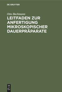 Vorderes Coverbild Leitfaden zur Anfertigung mikroskopischer Dauerpräparate