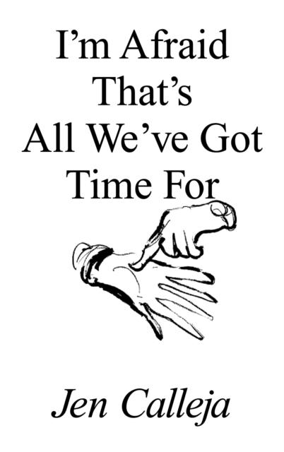 Vorderes Coverbild I'm Afraid That's All We've Got Time For