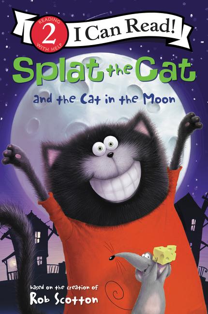 Vorderes Coverbild Splat the Cat and the Cat in the Moon