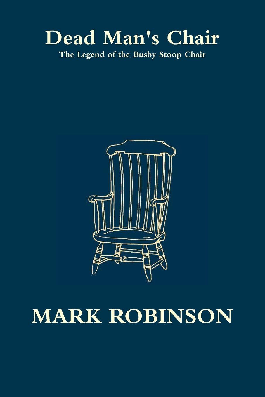 Vorderes Coverbild Dead Man's Chair - The Legend of the Busby Stoop Chair
