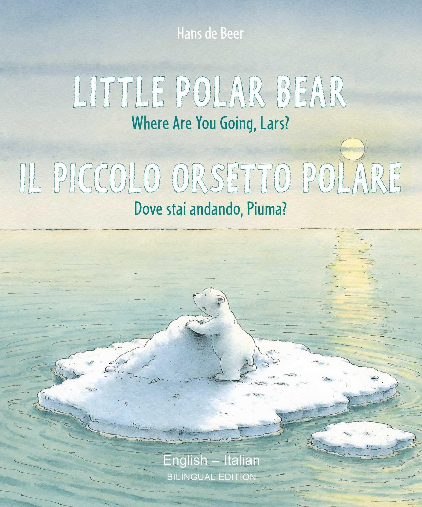 Vorderes Coverbild Little Polar Bear/Il Piccolo Orsetto Polare English/Italian