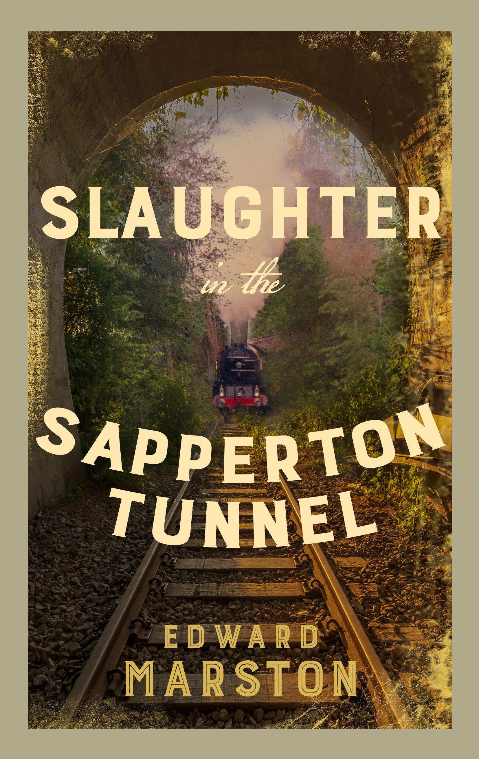 Vorderes Coverbild Slaughter in the Sapperton Tunnel
