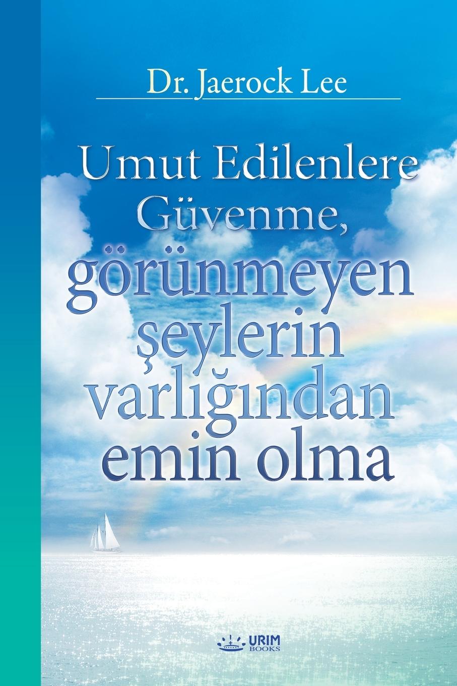Vorderes Coverbild Umut Edilenlere Güvenme, görünmeyen şeylerin varlığından emin olma(Turkish)