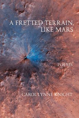 Vorderes Coverbild A Fretted Terrain, Like Mars