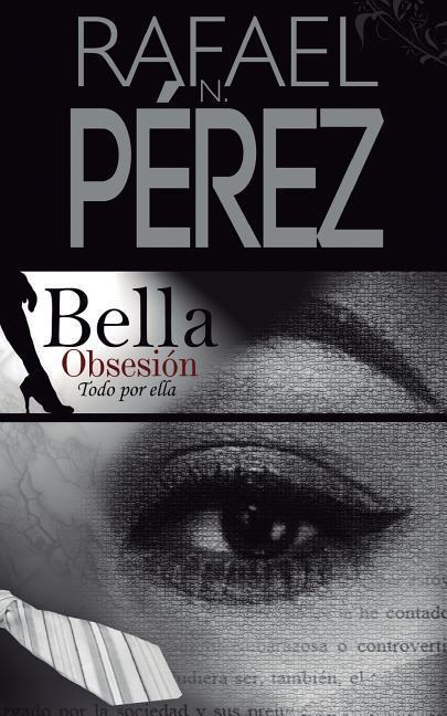 Vorderes Coverbild Bella Obsesion: Todo por ella
