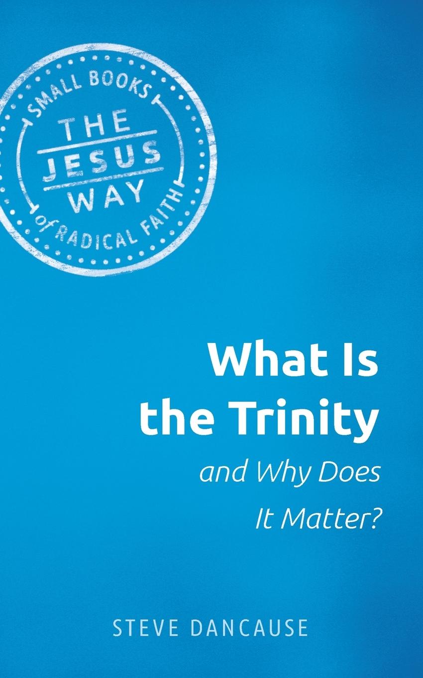 Vorderes Coverbild What Is the Trinity and Why Does It Matter?