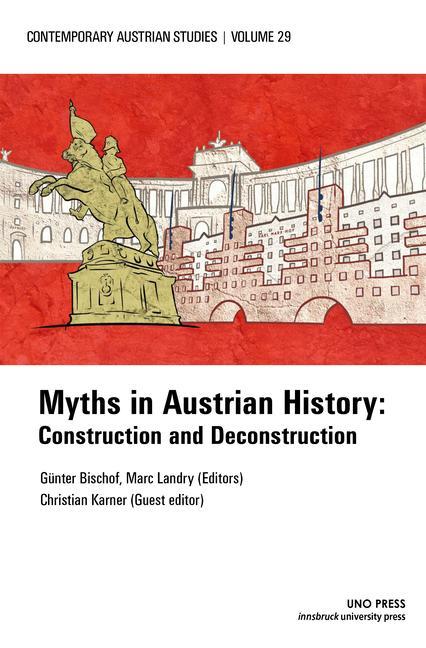 Vorderes Coverbild Myths in Austrian History (Contemporary Austrian Studies, Vol. 29)