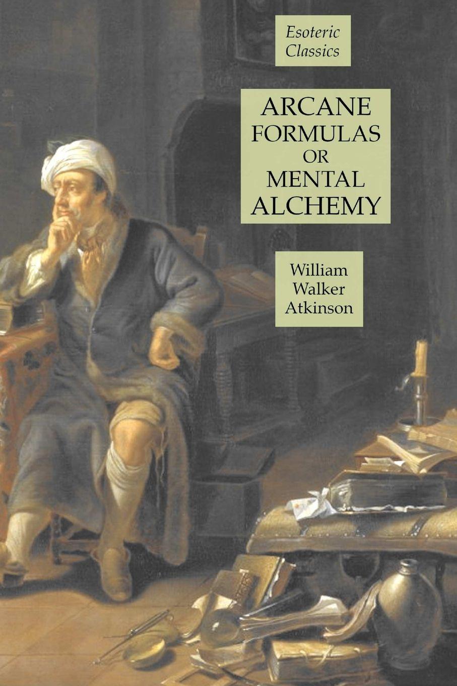 Vorderes Coverbild Arcane Formulas or Mental Alchemy