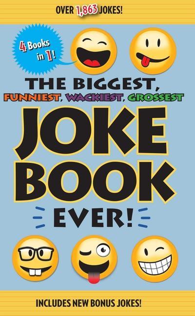 Vorderes Coverbild The Biggest, Funniest, Wackiest, Grossest Joke Book Ever!