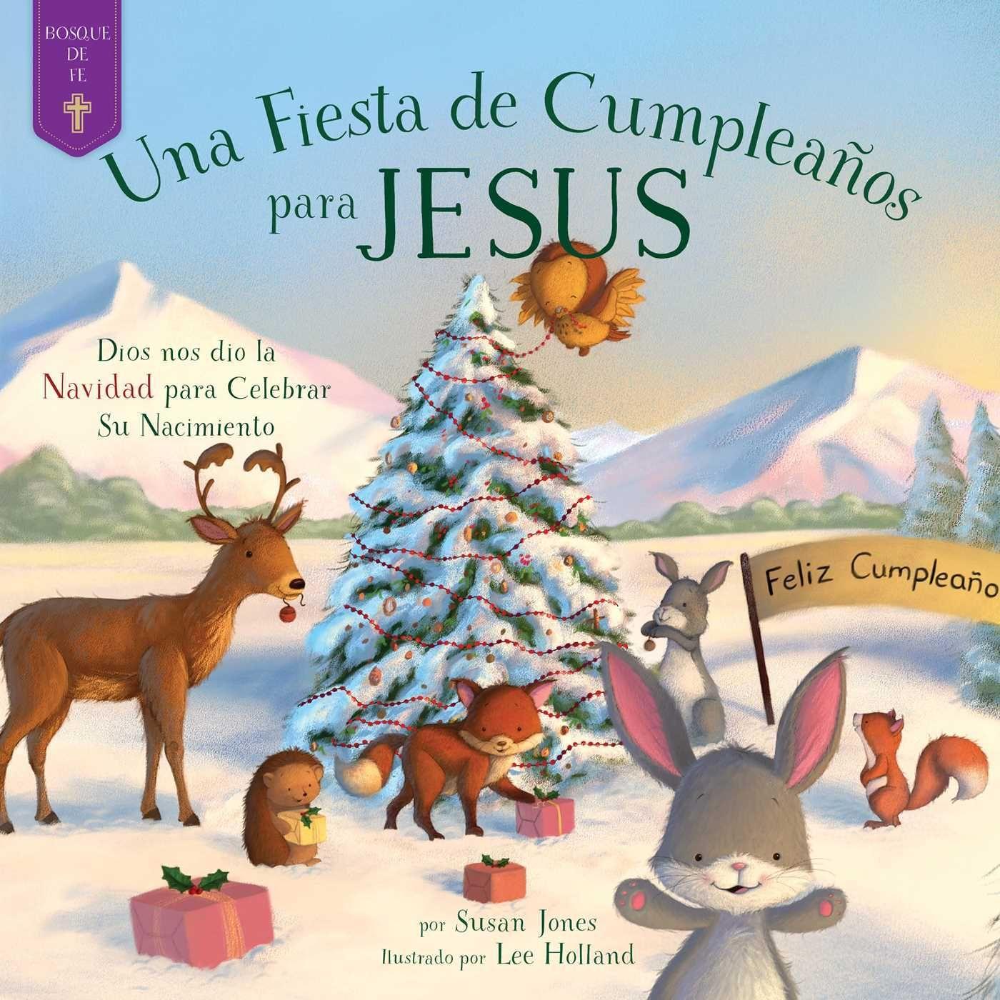 Vorderes Coverbild Fiesta de Cumpleaños Para Jesús: Dios Nos Dio La Navidad Para Celebrar Su Nacimiento