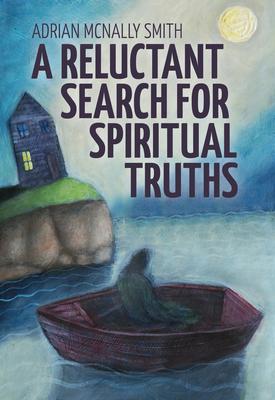 Vorderes Coverbild A Reluctant Search for Spiritual Truths