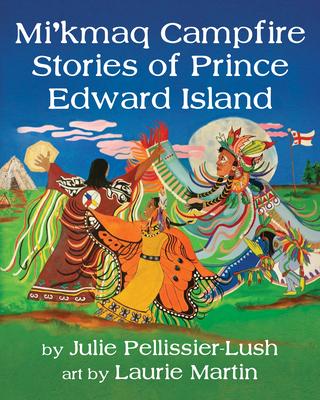 Vorderes Coverbild Mi'kmaq Campfire Stories of Prince Edward Island