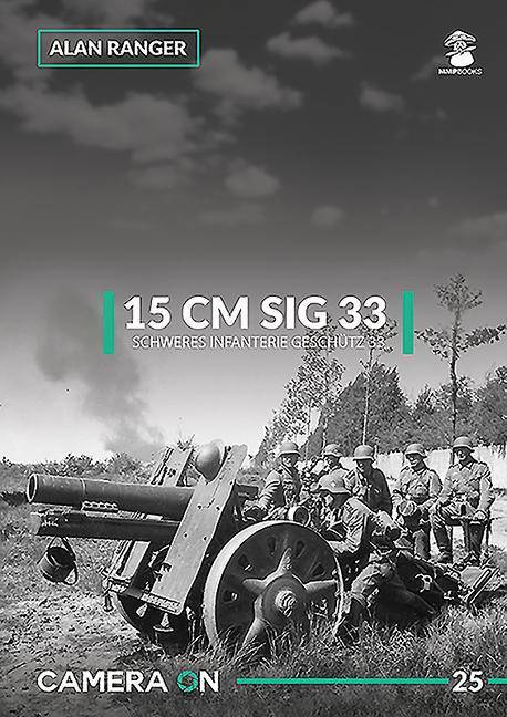 Vorderes Coverbild 15 CM Sig 33 Schweres Infanterie Geschutz 33