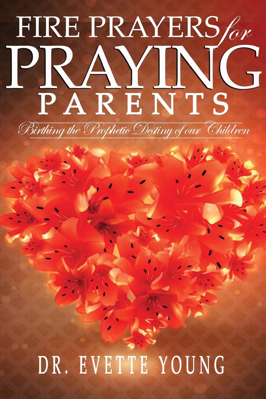 Vorderes Coverbild FIRE PRAYERS FOR PRAYING PARENTS