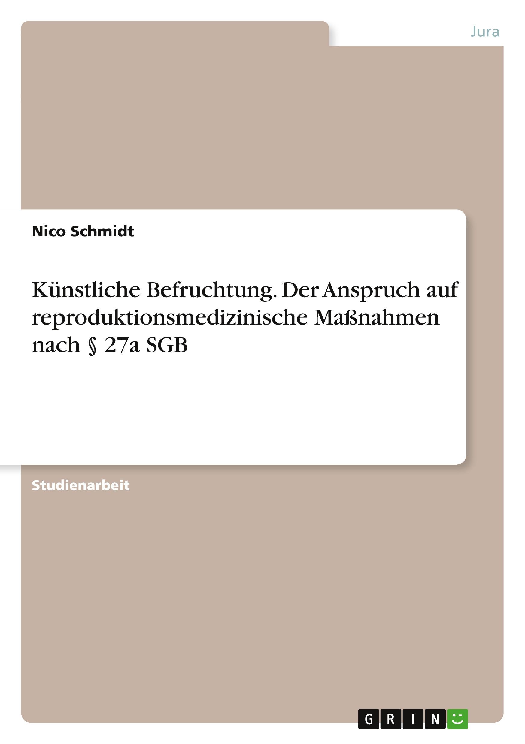 Vorderes Coverbild Künstliche Befruchtung. Der Anspruch auf reproduktionsmedizinische Maßnahmen nach § 27a SGB