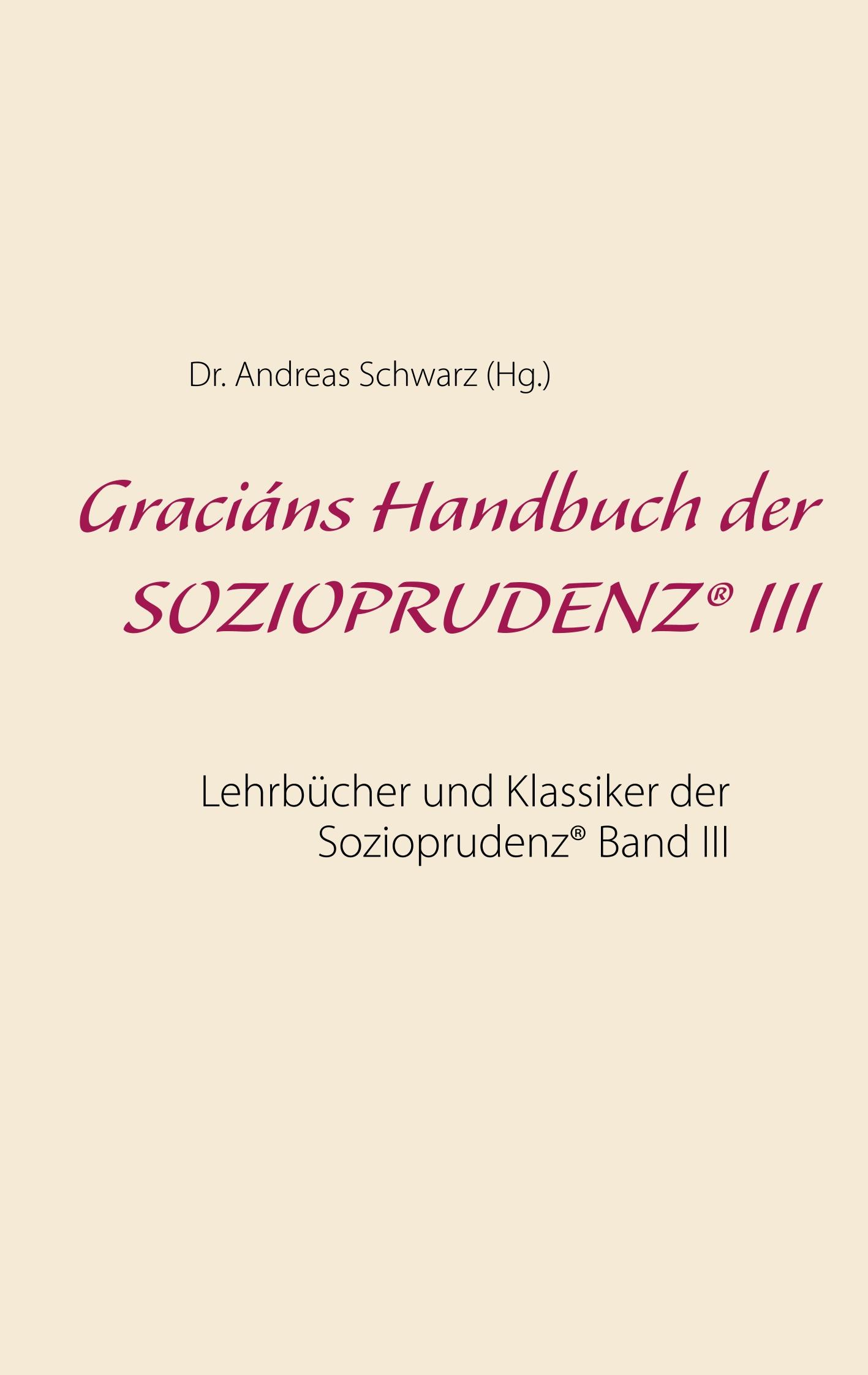 Vorderes Coverbild Graciáns Handbuch der SOZIOPRUDENZ® III