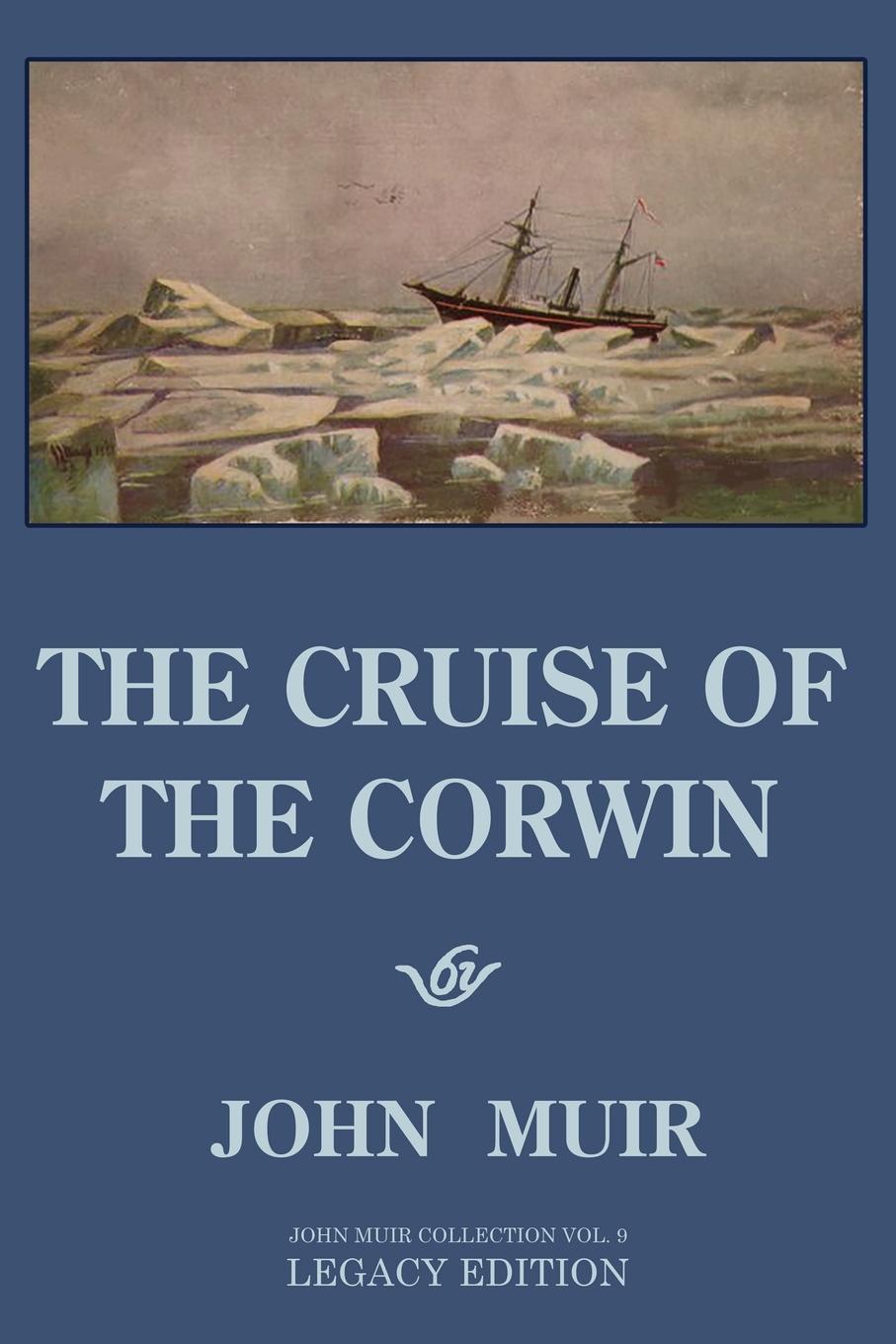 Vorderes Coverbild The Cruise Of The Corwin - Legacy Edition