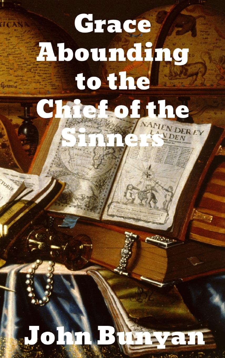 Vorderes Coverbild Grace Abounding to the Chief of Sinners