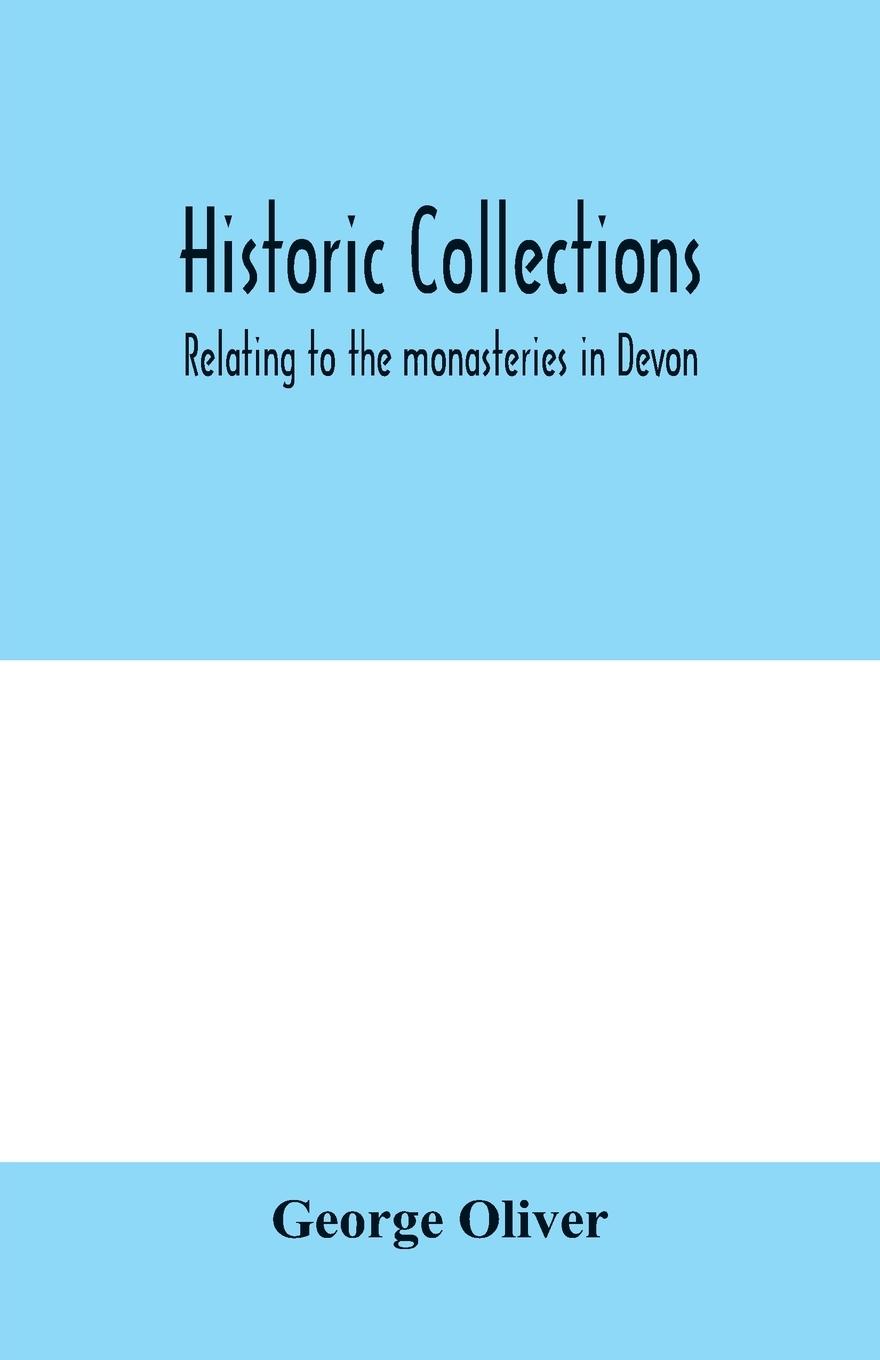 Vorderes Coverbild Historic collections, relating to the monasteries in Devon