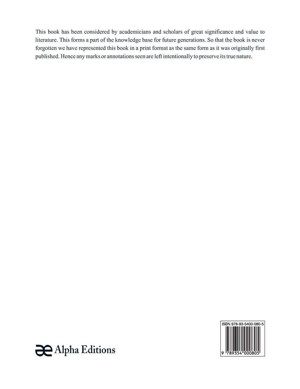 Rückseitencover Sketch of the mode of manufacturing gunpowder at the Ishapore mills in Bengal. With a record of the experiments carried on to ascertain the value of charge, windage, vent and weight, etc. in mortars and muskets; also reports of the various proofs of powde