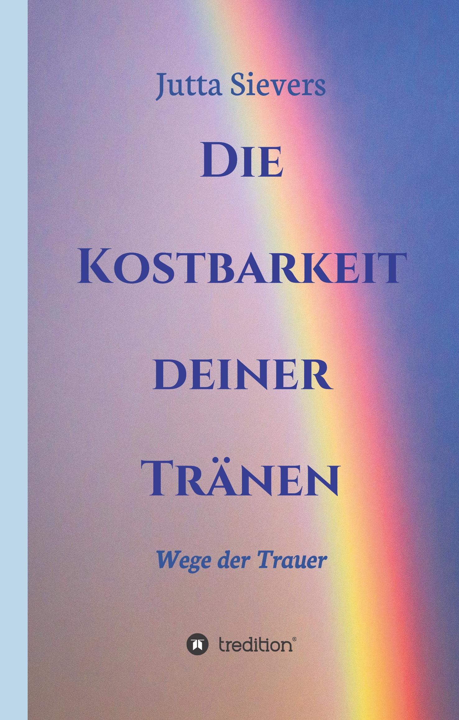 Vorderes Coverbild Die Kostbarkeit deiner Tränen