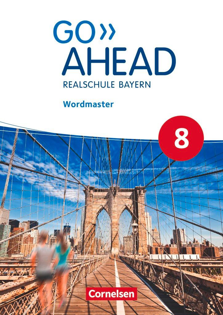 Vorderes Coverbild Go Ahead 8. Jahrgangsstufe - Ausgabe für Realschulen in Bayern - Wordmaster