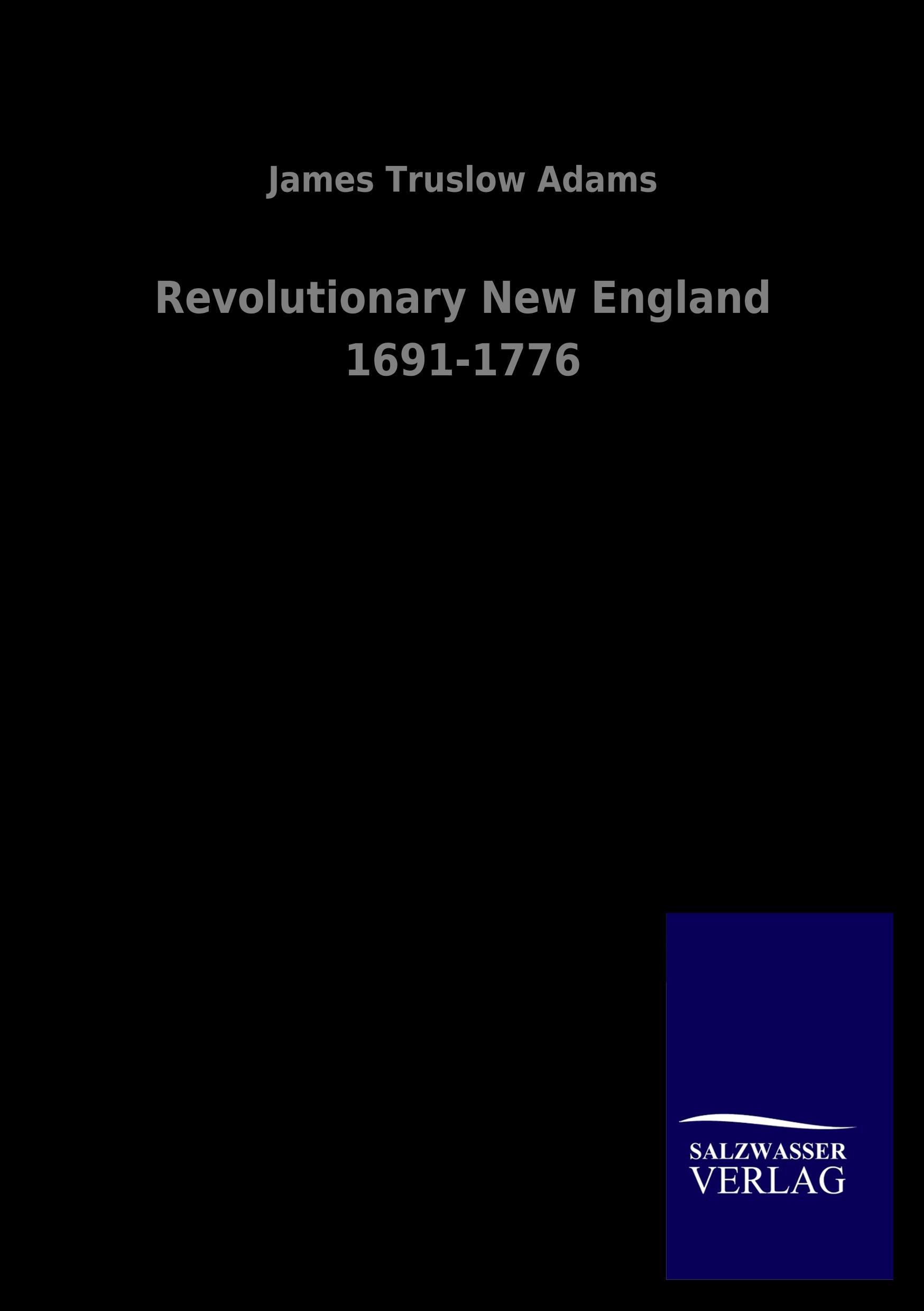 Vorderes Coverbild Revolutionary New England 1691-1776