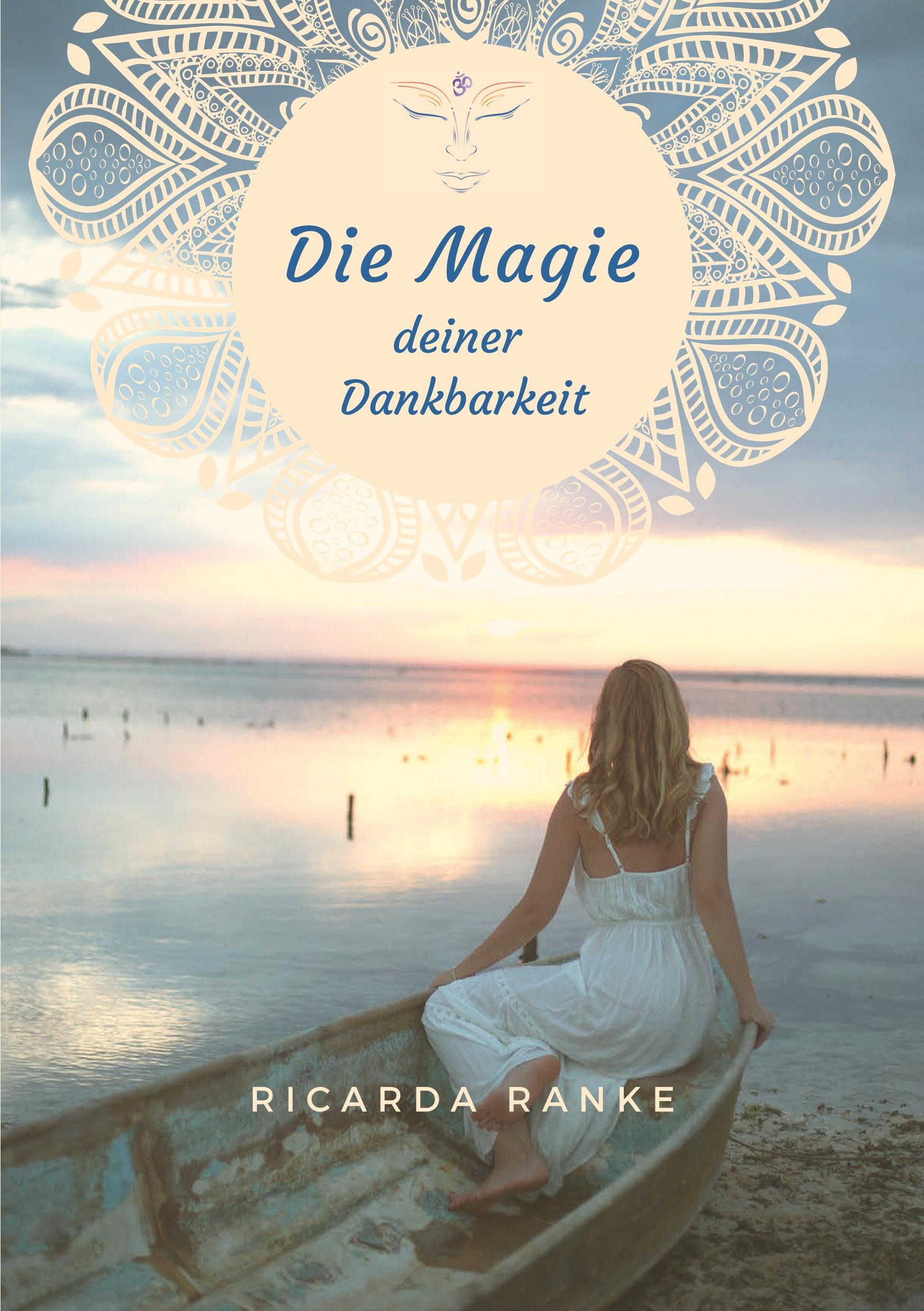 Vorderes Coverbild Die Magie deiner Dankbarkeit