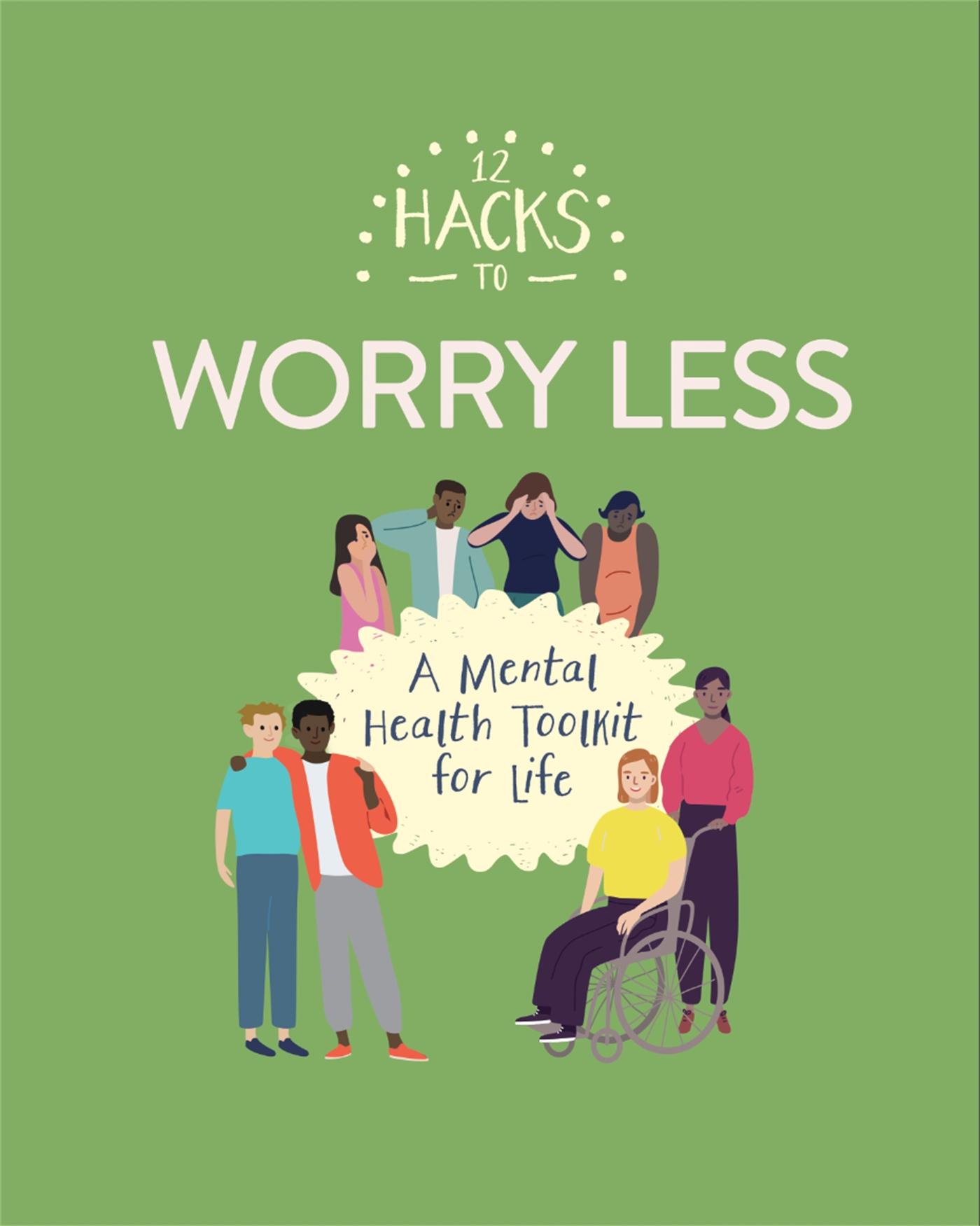 Vorderes Coverbild 12 Hacks to Worry Less