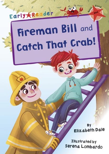 Vorderes Coverbild Fireman Bill and Catch That Crab!