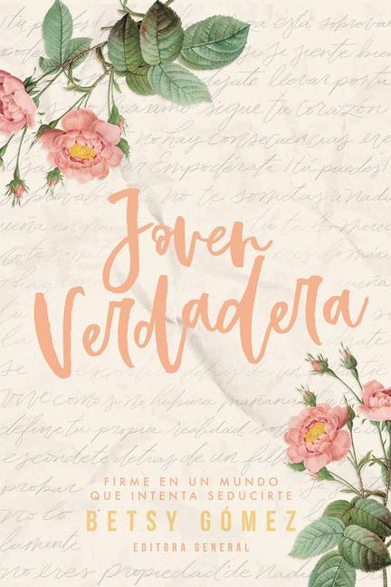 Vorderes Coverbild Joven Verdadera: Firme En Un Mundo Que Intenta Seducirte (True Young Woman)