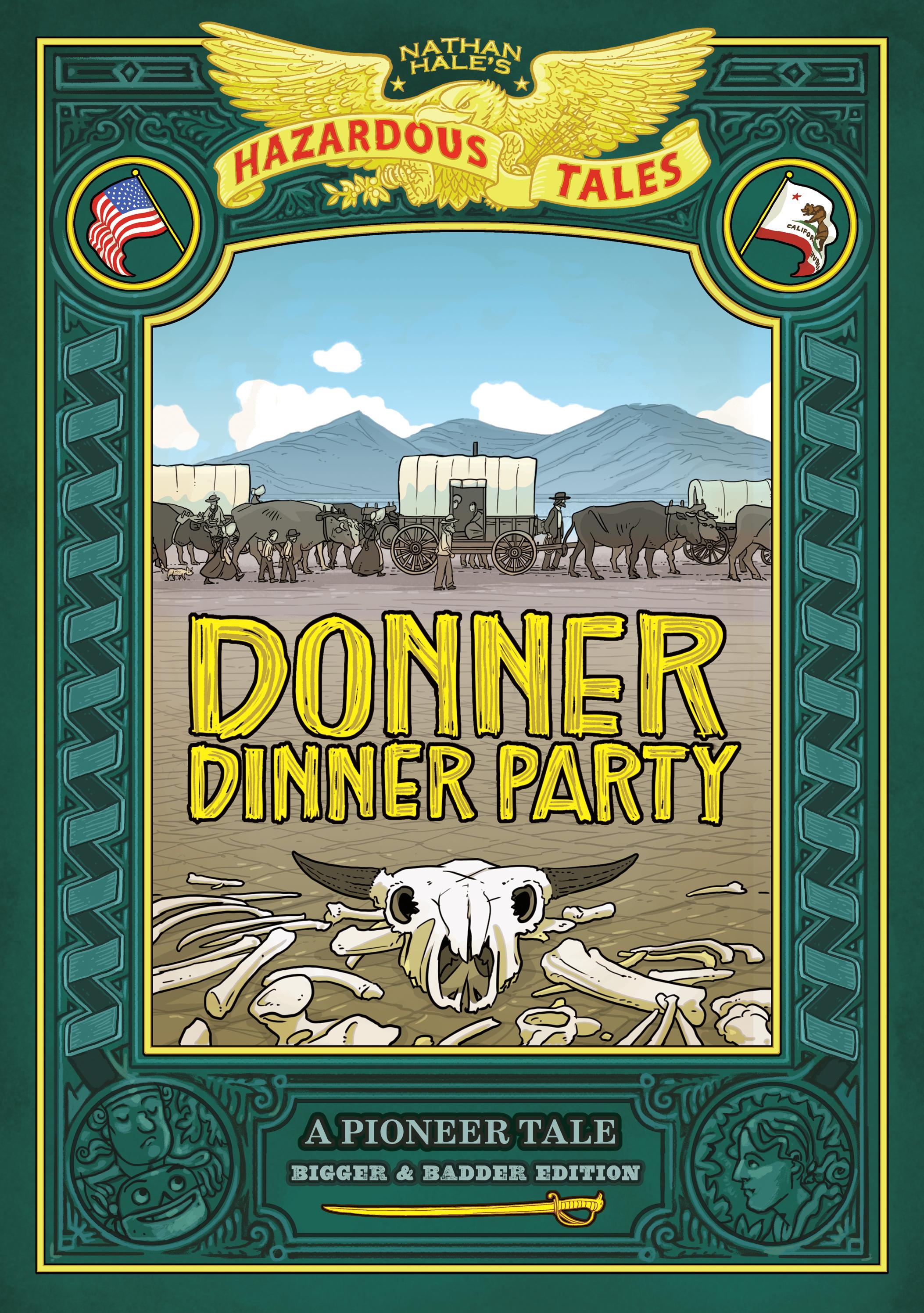 Vorderes Coverbild Donner Dinner Party: Bigger & Badder Edition (Nathan Hale's Hazardous Tales #3)