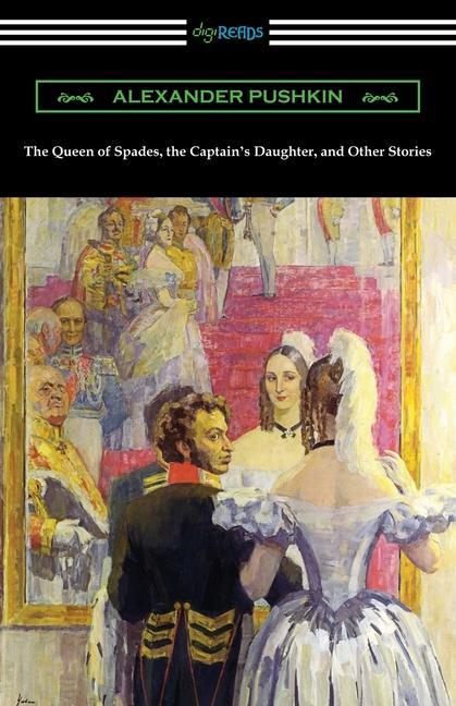 Vorderes Coverbild The Queen of Spades, the Captain's Daughter, and Other Stories