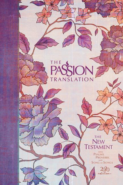Vorderes Coverbild The Passion Translation New Testament (2020 Edition) Hc Peony