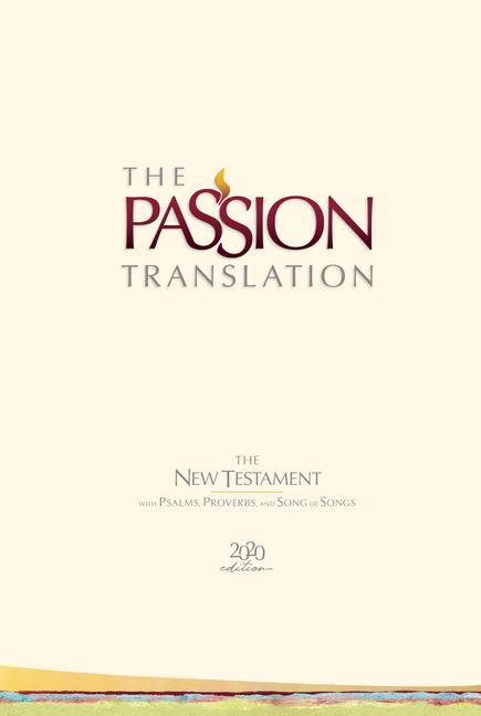 Vorderes Coverbild The Passion Translation New Testament (2020 Edition) Hc Ivory