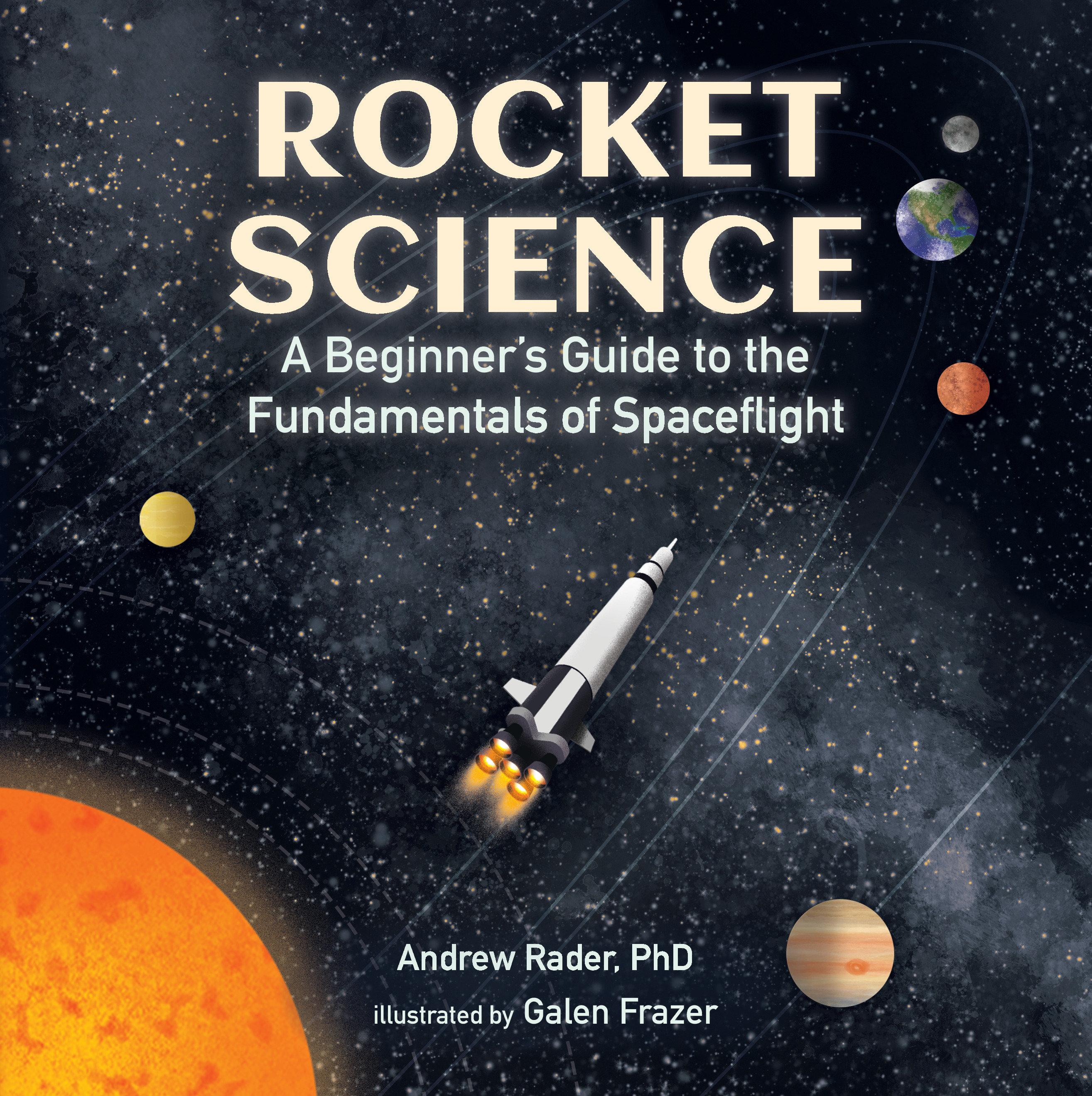 Vorderes Coverbild Rocket Science: A Beginner's Guide to the Fundamentals of Spaceflight