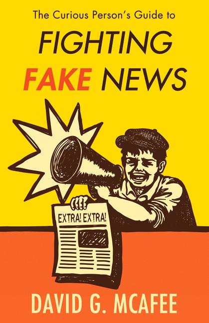 Vorderes Coverbild The Curious Person's Guide to Fighting Fake News