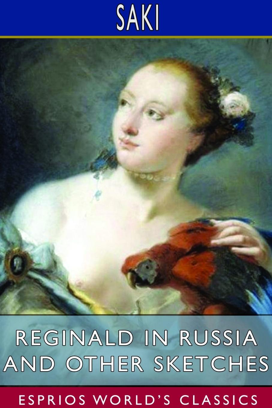 Vorderes Coverbild Reginald in Russia and Other Sketches (Esprios Classics)