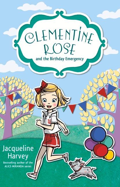 Vorderes Coverbild Clementine Rose and the Birthday Emergency