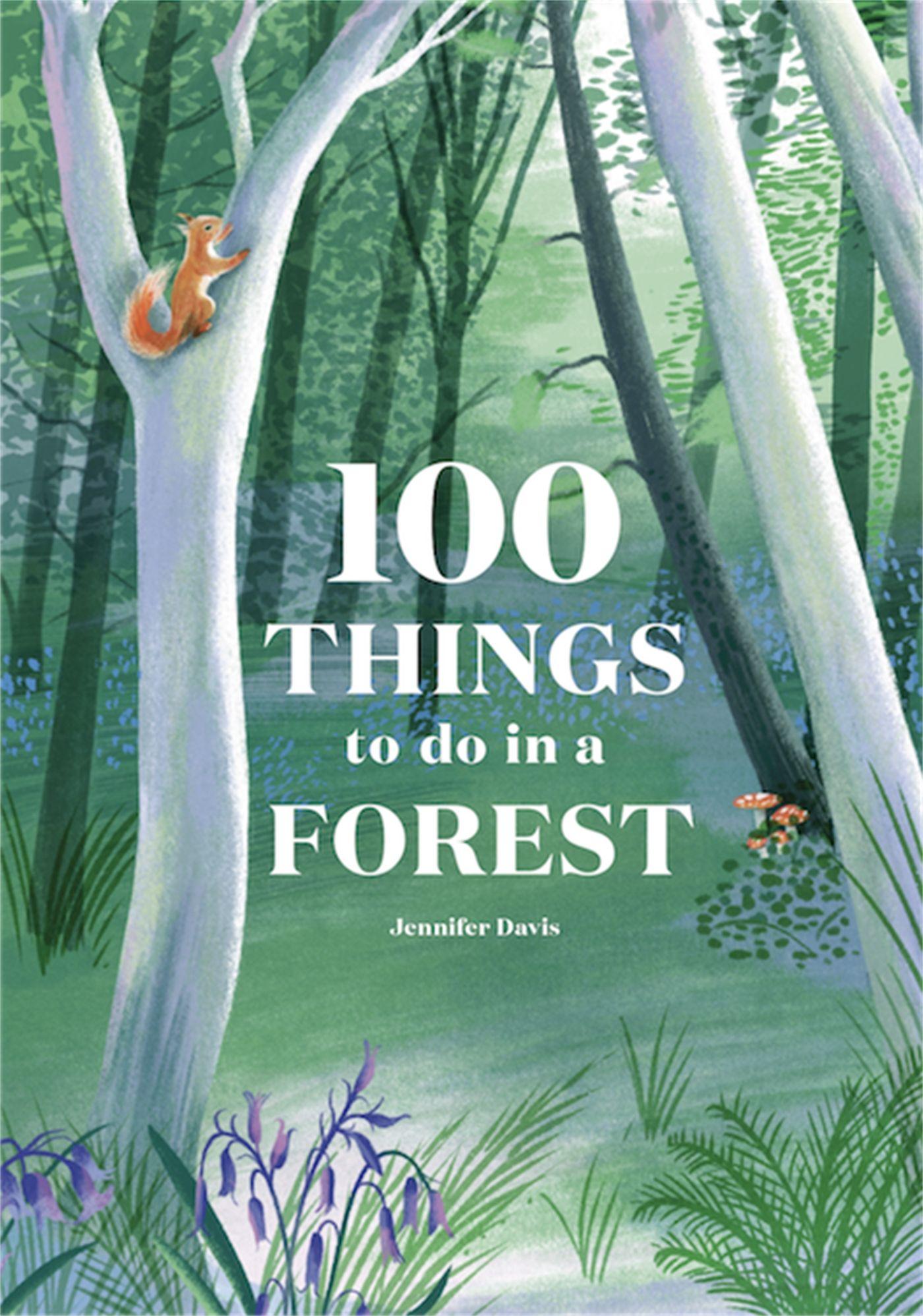 Vorderes Coverbild 100 Things to Do in a Forest