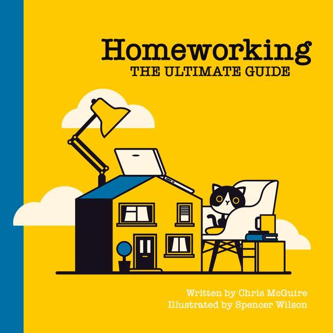 Vorderes Coverbild Homeworking: The Ultimate Guide