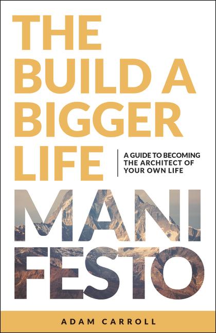 Vorderes Coverbild The Build a Bigger Life Manifesto