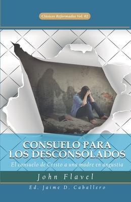 Vorderes Coverbild Consuelo para los Desconsolados: El consuelo de Cristo a una madre en angustia